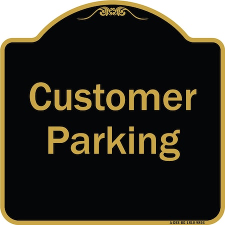 Signmission Designer Series-Customer Parking 2, Black & Gold Heavy-Gauge Aluminum, 18" x 18", BG-1818-9856 A-DES-BG-1818-9856
